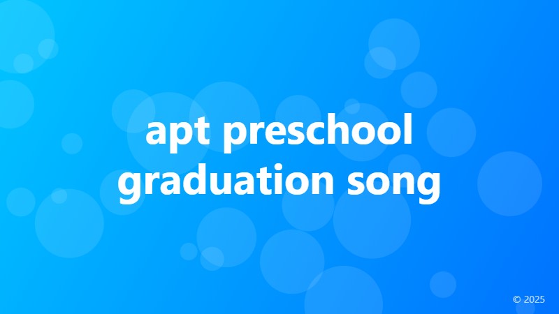 apt preschool graduation song