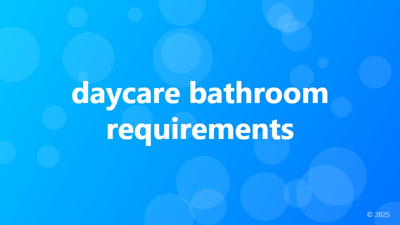 daycare bathroom requirements