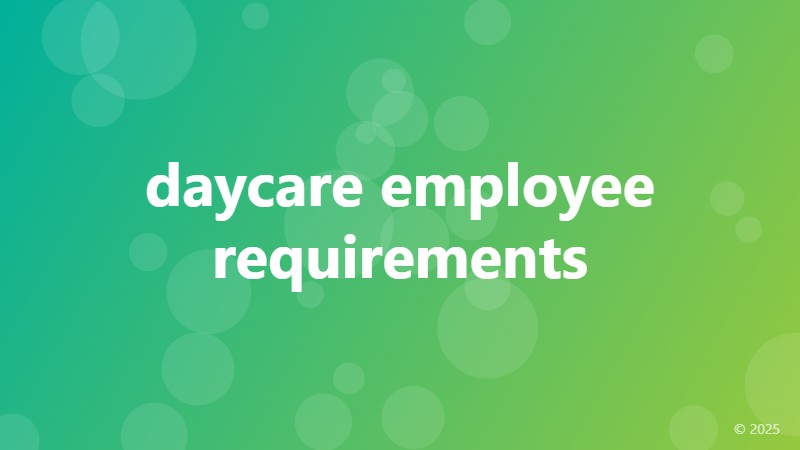 daycare employee requirements
