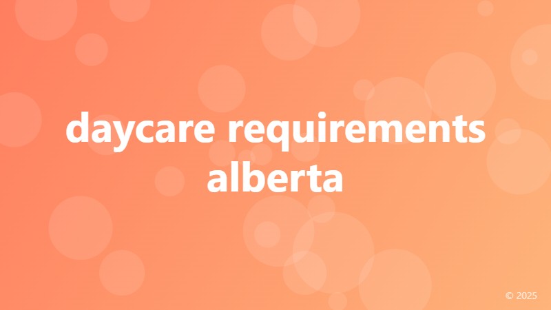 daycare requirements alberta
