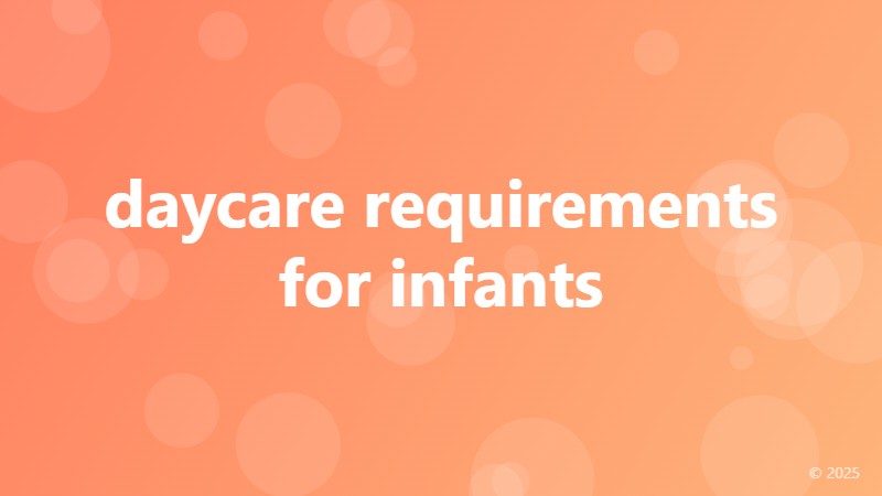 daycare requirements for infants