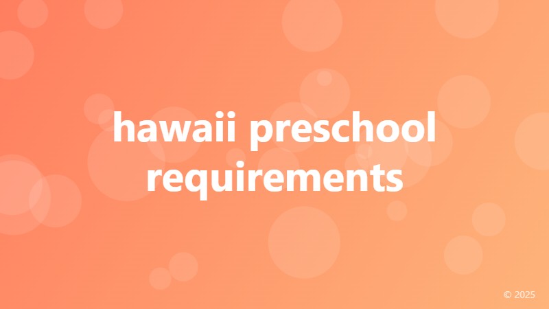 hawaii preschool requirements