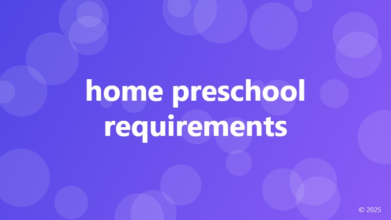 home preschool requirements