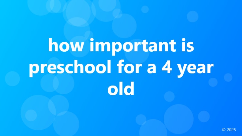 how important is preschool for a 4 year old