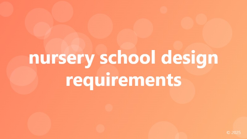 nursery school design requirements