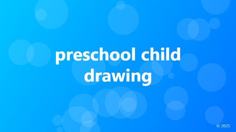 preschool child drawing