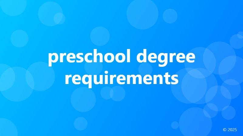 preschool degree requirements