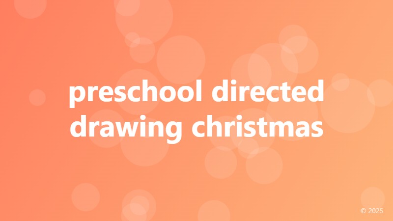 preschool directed drawing christmas