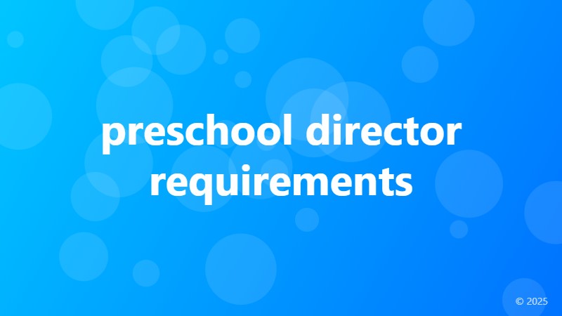 preschool director requirements