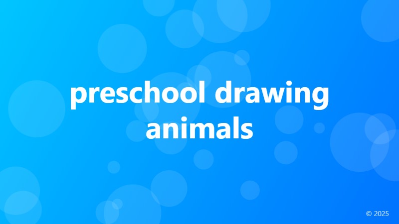 preschool drawing animals