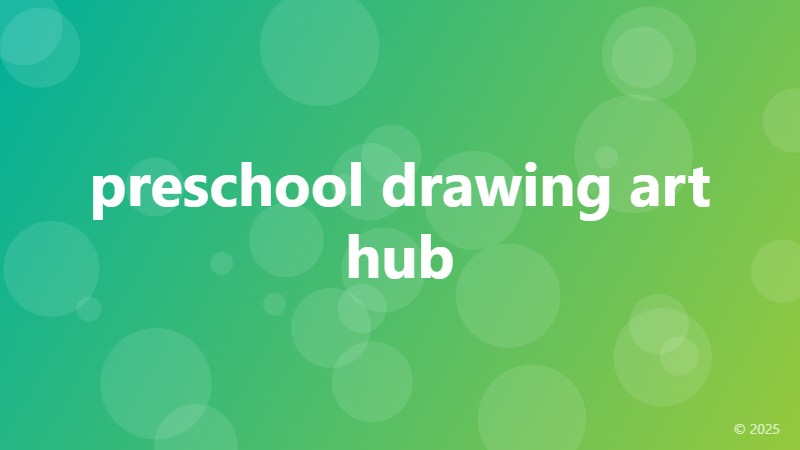 preschool drawing art hub