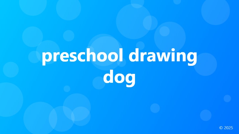 preschool drawing dog