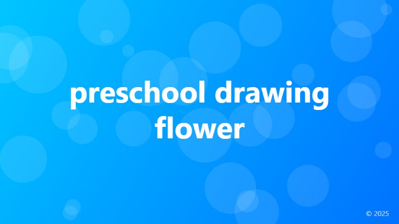 preschool drawing flower