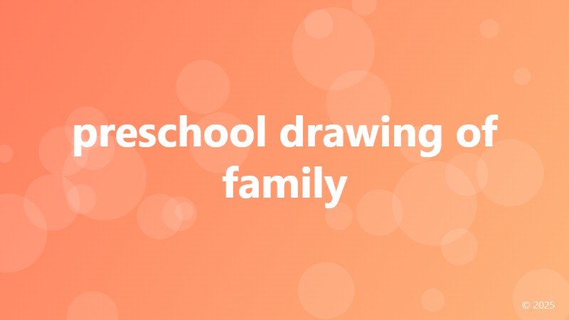 preschool drawing of family