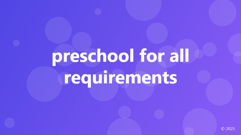 preschool for all requirements