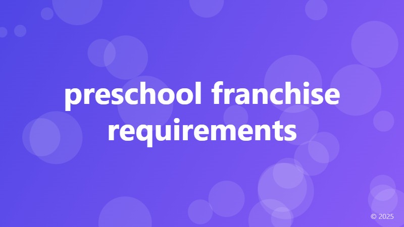 preschool franchise requirements