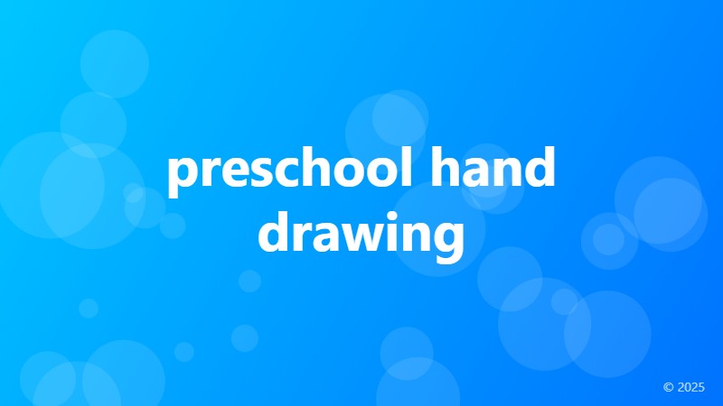 preschool hand drawing
