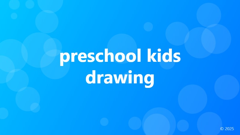 preschool kids drawing