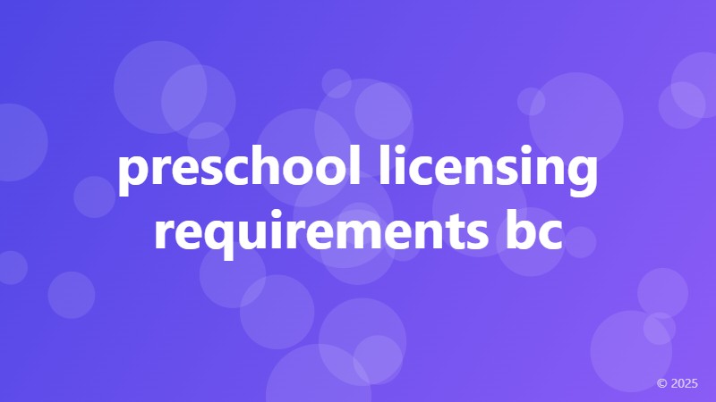 preschool licensing requirements bc