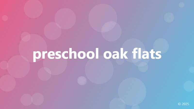 preschool oak flats