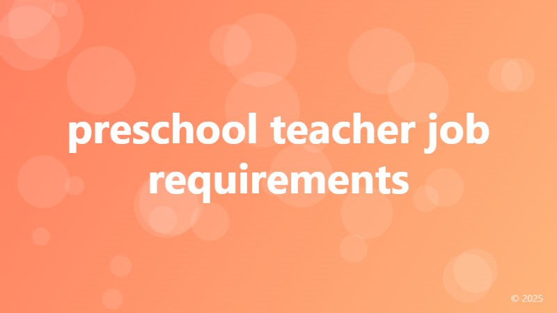 preschool teacher job requirements