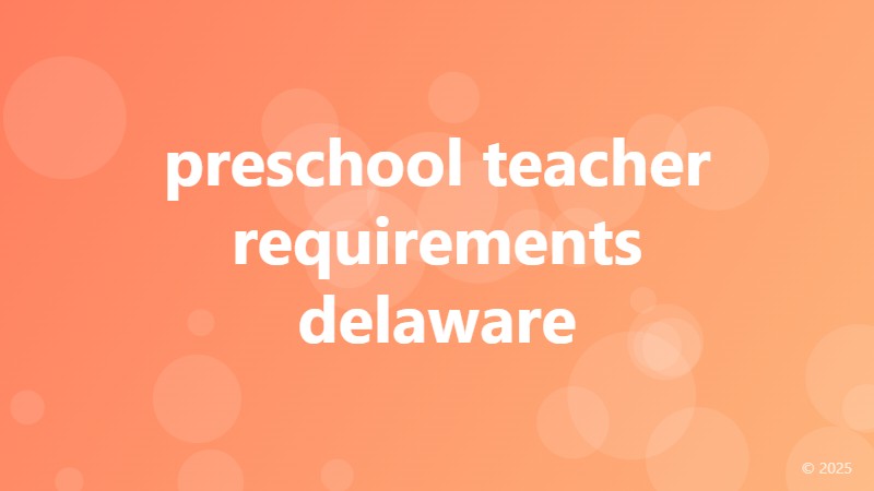 preschool teacher requirements delaware