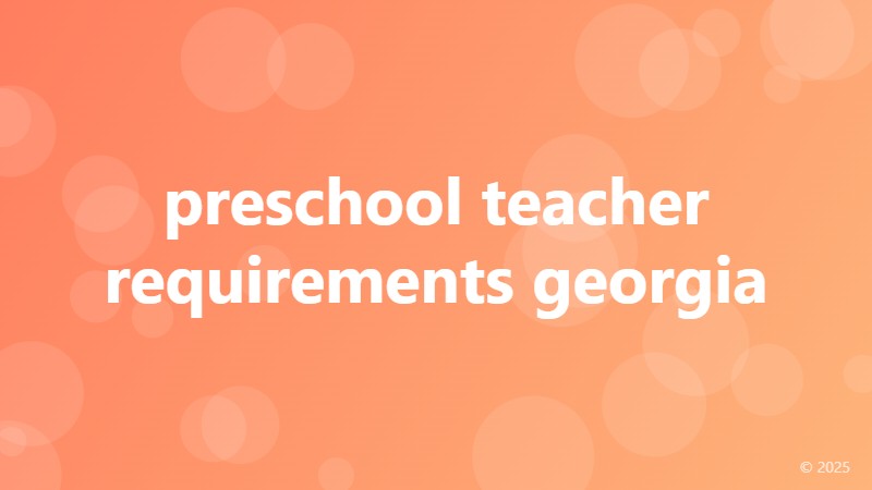 preschool teacher requirements georgia