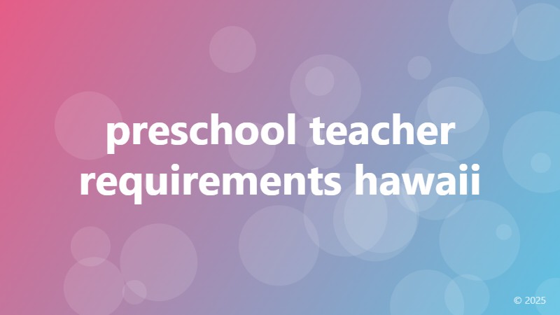 preschool teacher requirements hawaii