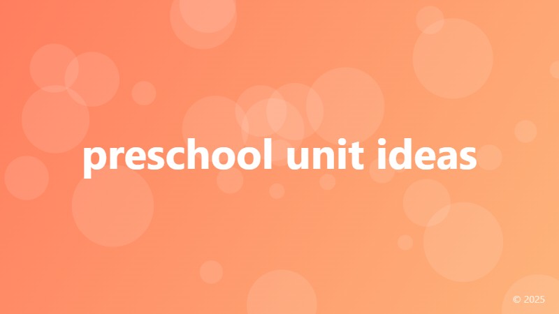 preschool unit ideas